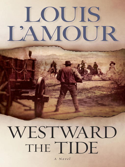 Title details for Westward the Tide by Louis L'Amour - Wait list
